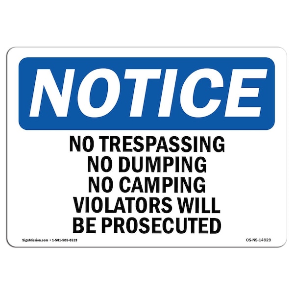 Sign, 18" H, 24" W, Rigid Plastic, No Trespassing No Dumping No Camping Violators Sign, Landscape